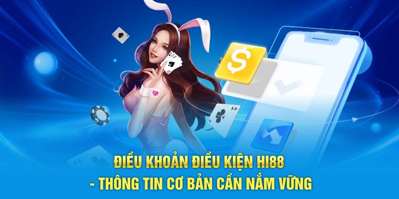 điều khoản điều kiện nhà cái hi88