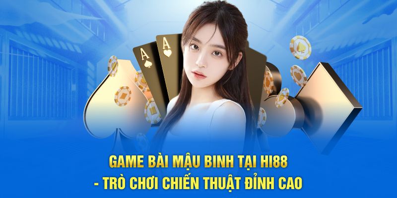 Game bài mậu binh tại Hi88